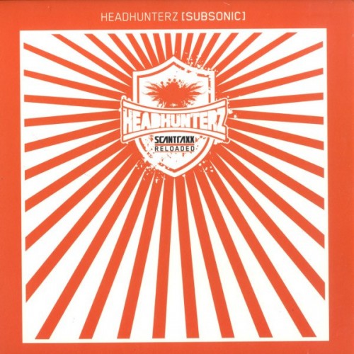 HEADHUNTERZ - SUBSONIC - SCAN RELOADED 007 HEADHUNTERZ - SUBSONIC - SCAN RELOADED 007